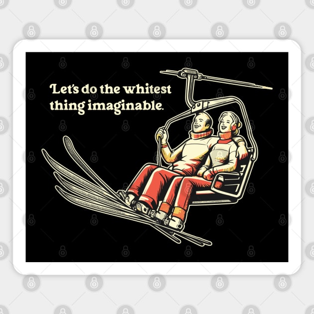 White People Activities - Funny Skiing Magnet by TwistedCharm